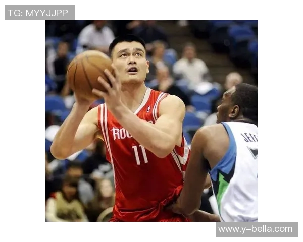 姚明的优秀品质与体育精神在篮球场上的完美体现与传承